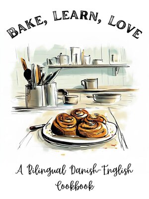 cover image of Bake, Learn, Love